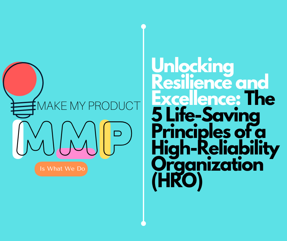 Unlocking Resilience and Excellence: The 5 Life-Saving Principles of a High-Reliability Organization (HRO)

