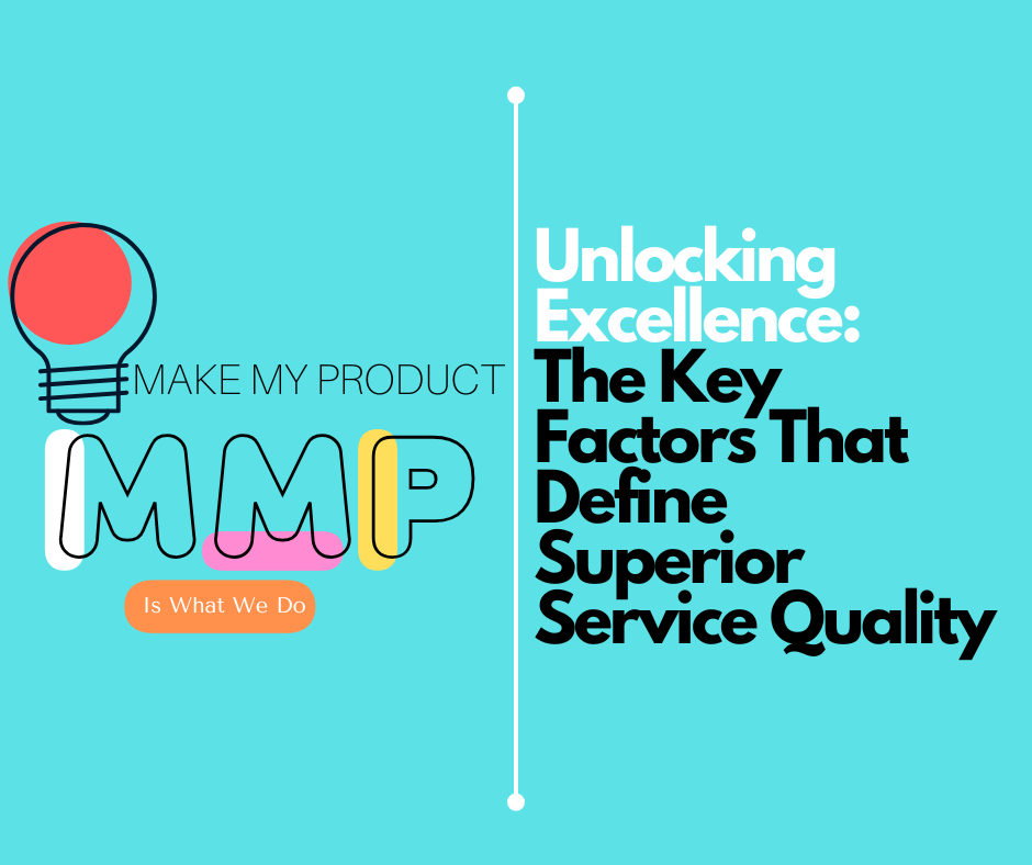 Unlocking Excellence: The Key Factors That Define Superior Service Quality