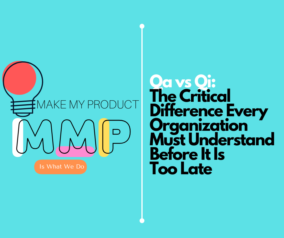 Qa vs Qi: The Critical Difference Every Organization Must Understand Before It Is Too Late