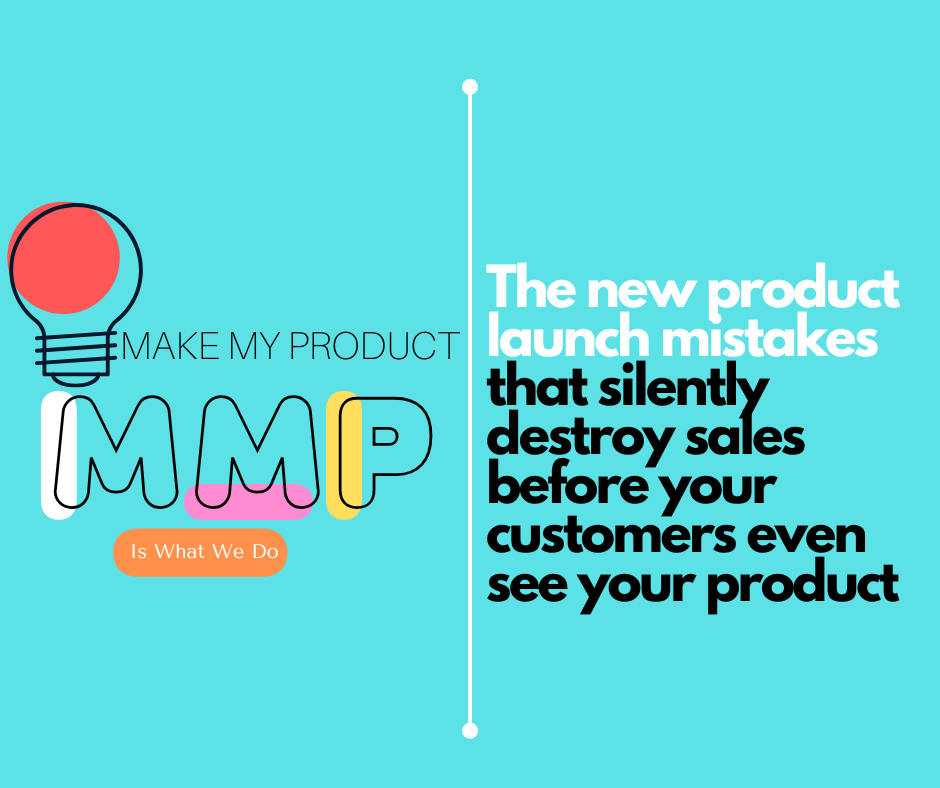 The new product launch mistakes that silently destroy sales before your customers even see your product